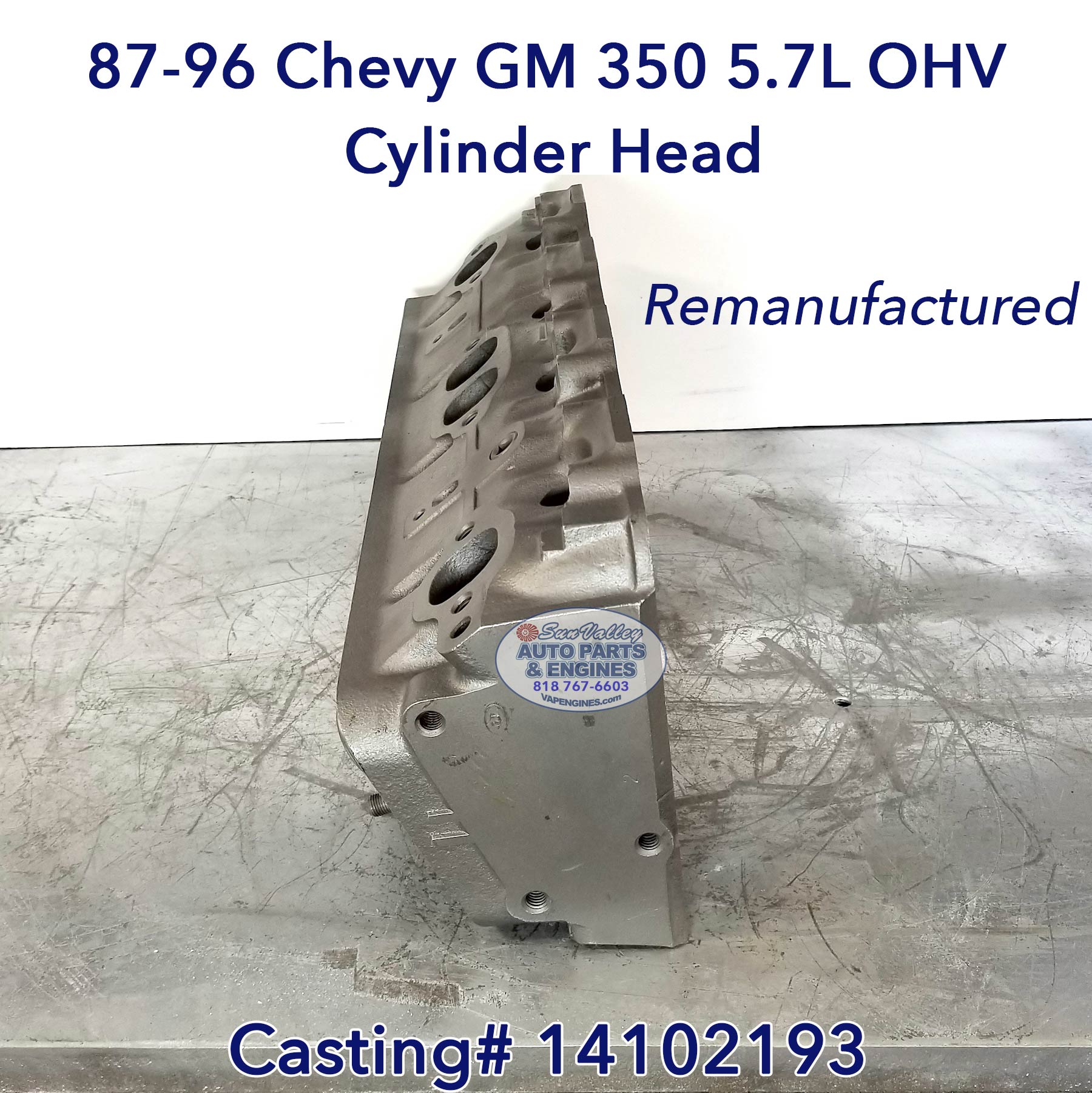 Remanufactured 87-96 GM Chevy 350 5.7 TBI Cylinder Head end