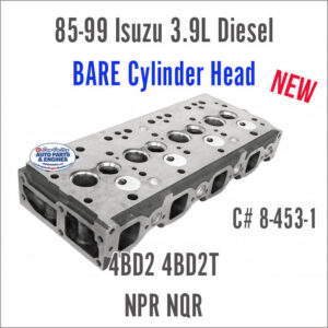 85-99 Isuzu Diesel 3.9L 4BD2 4BD2T New BARE Cylinder Head. C# 8-453-1. ISUZU NPR, NQR