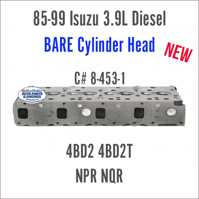 85-99 Isuzu Diesel 3.9L 4BD2 4BD2T New BARE Cylinder Head. C# 8-453-1. ISUZU NPR, NQR. ports