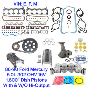 86-90 Ford 5.OL 302 OHV 16V Engine Rebuild Kit. 1.600" Dish Pistons. W & W/O Hi-output