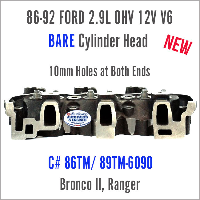 86-92 Ford Ranger Bronco II 2.9 OHV 12V V6 Bare Head; 10mm, 86TM/89TM-6090. Ports 2