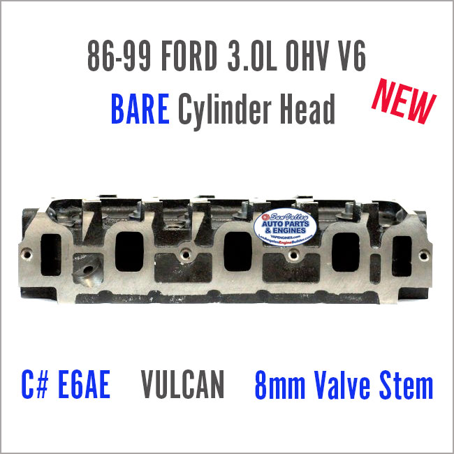 86-99 Ford 3.0L OHV V6 E6AE Vulcan 8mm BARE New Cylinder Head. Ports