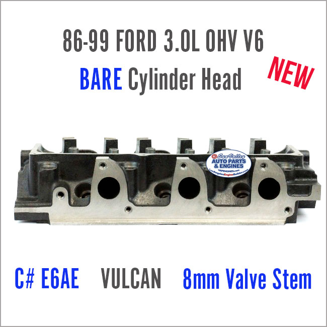 86-99 Ford 3.0L OHV V6 E6AE Vulcan 8mm BARE New Cylinder Head, ports 2