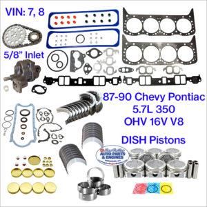 87-90 Chevy Pontiac 5.7L 350 OHV 16V V8 Engine Rebuild Kit. VIN: 7, 8. DISH Pistons. 5/8" Inlet Pump