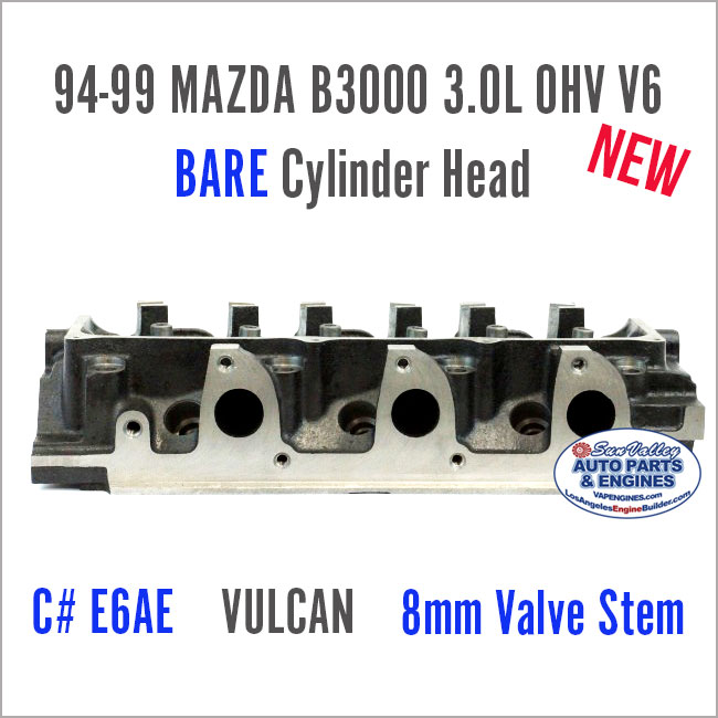 94-99 Mazda B3000 3.0L OHV V6 E6AE Vulcan 8mm BARE New Cylinder Head. Ports