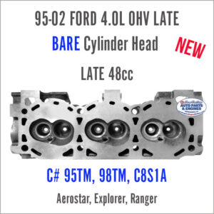 95-02 Ford 4.0L OHV Late New BARE cylinder head. Casting# 95TM, 98TM, C8S1A. LATE 48cc. Face