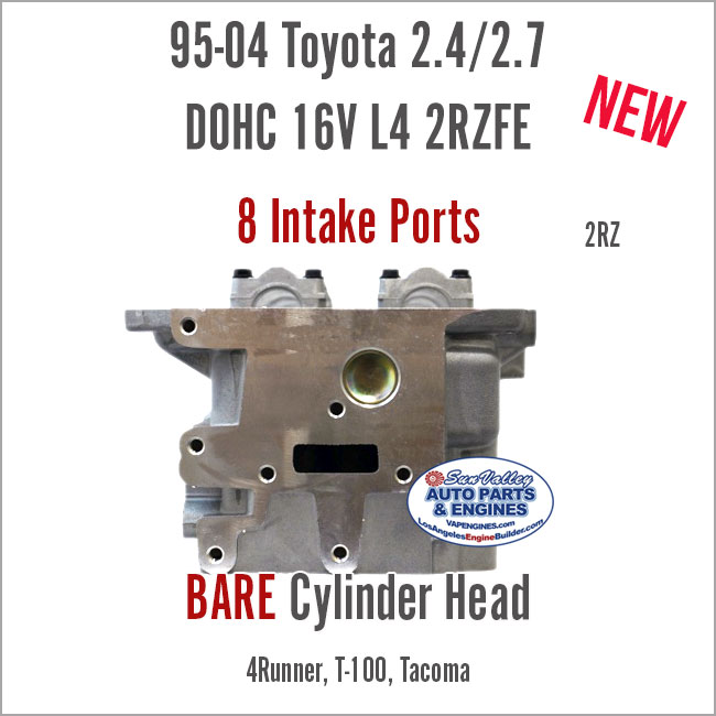 95-04 Toyota 2.4L 2.7L DOHC 16V L4 2RZ 3RZ Bare New Cylinder Head. 8 Intake Ports. End 2