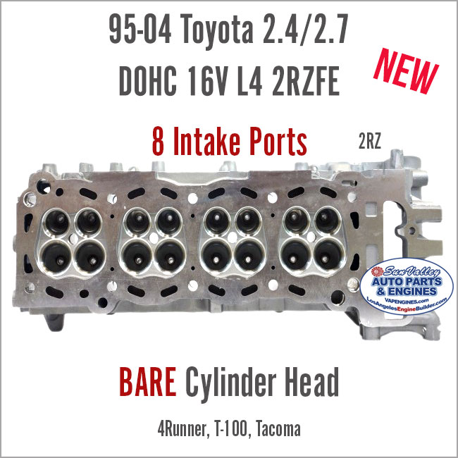 95-04 Toyota 2.4L 2.7L DOHC 16V L4 2RZ 3RZ Bare New Cylinder Head. 8 Intake Ports
