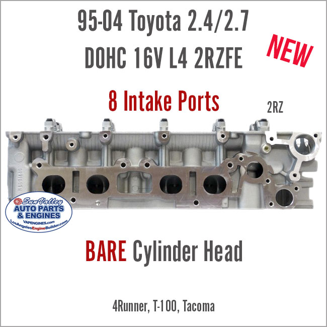 95-04 Toyota 2.4L 2.7L DOHC 16V L4 2RZ 3RZ Bare New Cylinder Head. 8 Intake Ports. Exhaust ports