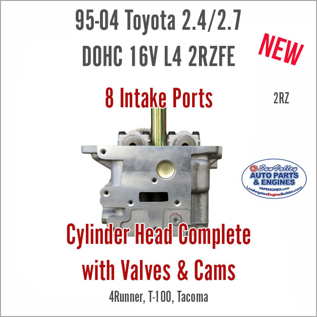95-04 Toyota 2.4L 2.7L DOHC 16V L4 2RZ New Loaded Cylinder Head with Valves. 8 Intake Ports. End 2