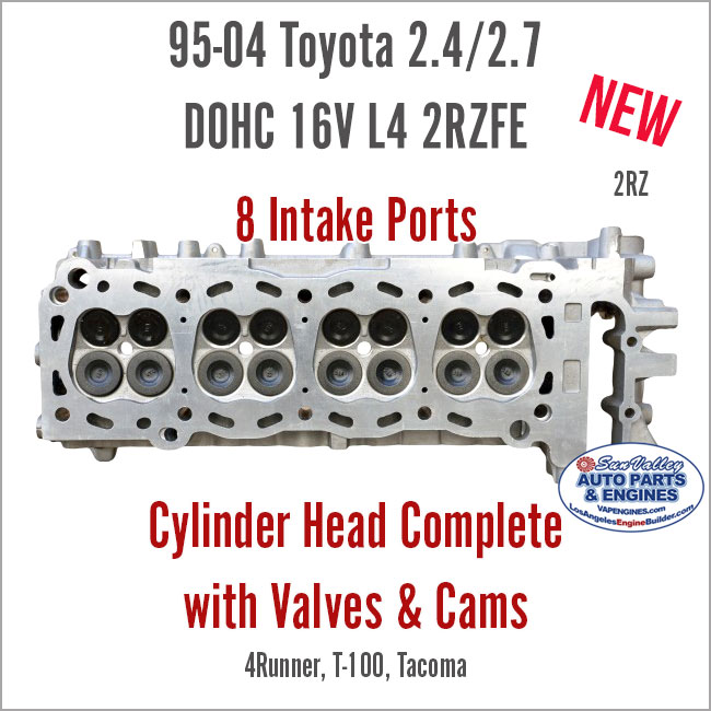 95-04 Toyota 2.4L 2.7L DOHC 16V L4 2RZ New Loaded Cylinder Head with Valves. 8 Intake Ports
