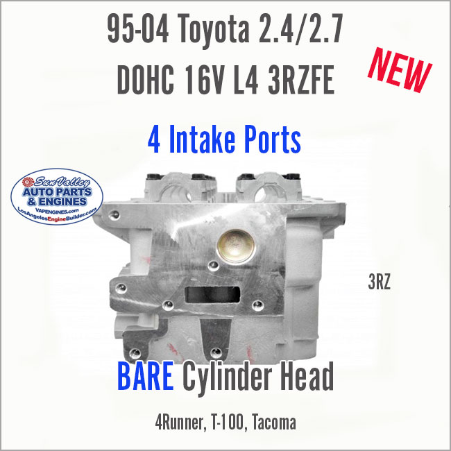 95-04 Toyota 2.4L 2.7L DOHC 16V L4 3RZ 2RZ Bare New Cylinder Head. 4 Intake Ports. End 2