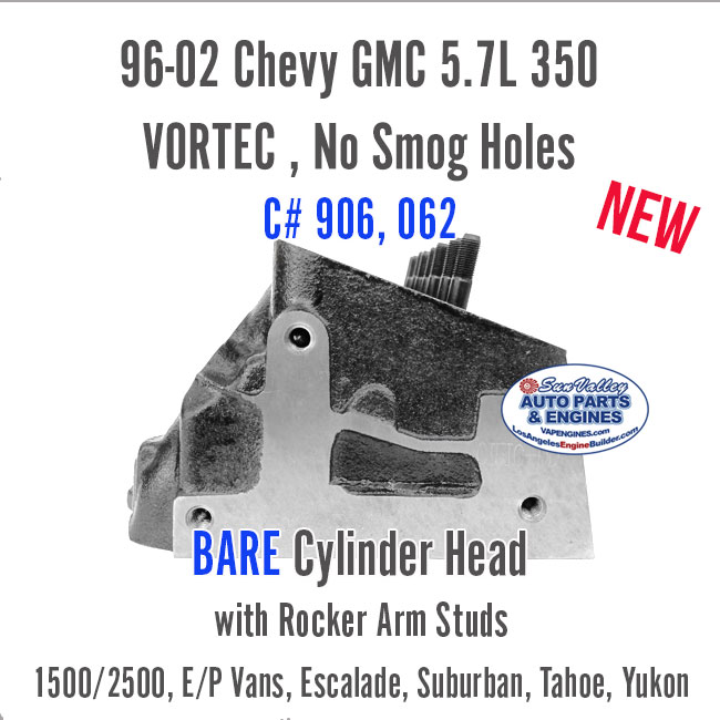 96-02 Chevy GMC 5.7L 350 Vortec Bare Head 906, 062. End