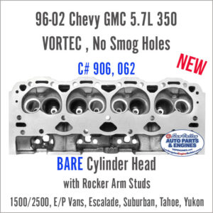 96-02 Chevy GMC 5.7L 350 Vortec Bare Head 906, 062