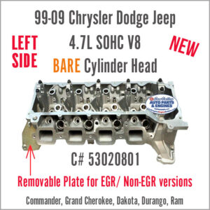 99-09 Chrysler Dodge Jeep 4.7 SOHC Bare New LEFT Cylinder Head #53020801