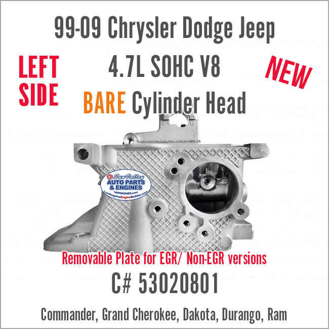 99-09 Chrysler Dodge Jeep 4.7 SOHC Bare New LEFT Cylinder Head #53020801. End 2