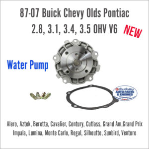 87-07 Buick GM Chevy, Oldsmobile, Pontiac, Saturn V6 2.8, 3.1, 3.4, 3.5 DOHC, OHV, 12V, 24V NEW WATER Pump. Front