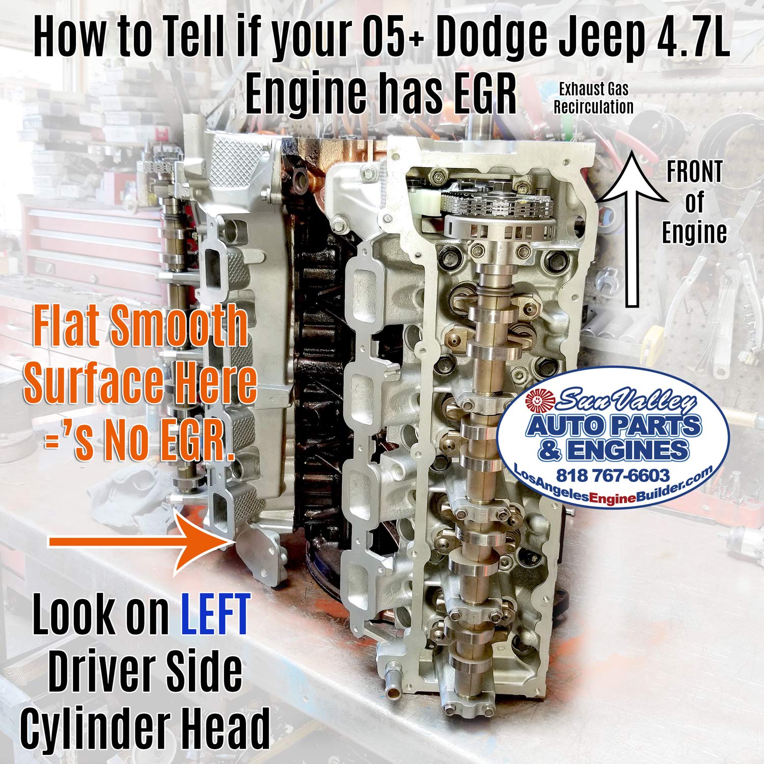 EGR location on LEFT Head on Dodge Jeep 4.7 Engine. EGR location on LEFT Head on Dodge Jeep 4.7 Engine.