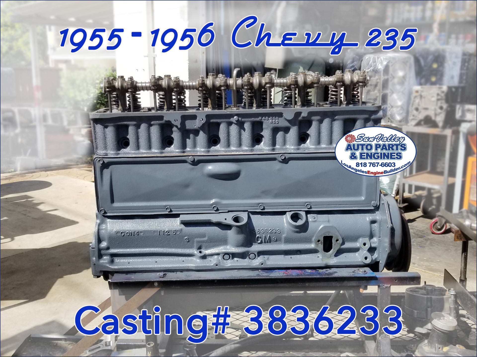 1955-56 GM Chevy 235 Engine casting# 3836233 Reman 55-56 GM Chevy 235 Engine casting# 3836233